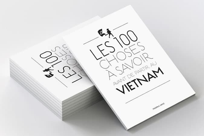 Les « 100 choses à savoir avant de partir au Vietnam » : ce qu’il faut savoir sur ce livre